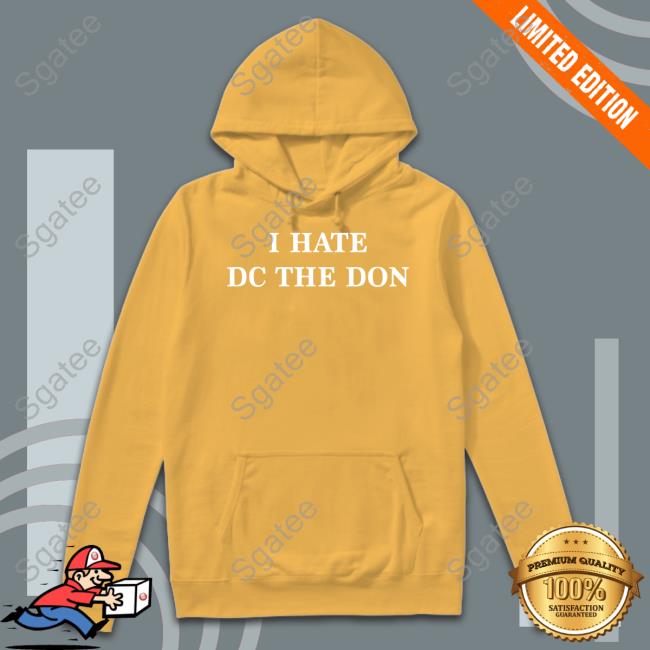 Rkfuneral Merch I Hate Dc The Don Tee Shirt Daij