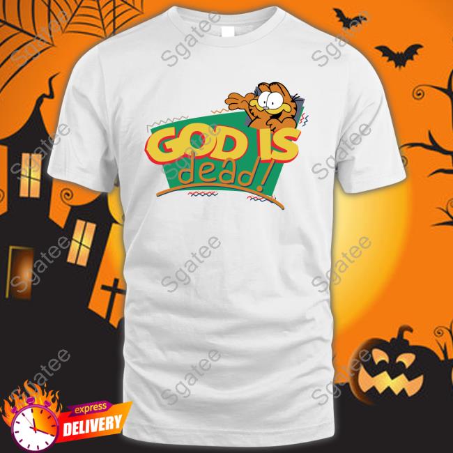 Official Shirts That Go Hard God Is Dead! T-Shirt
