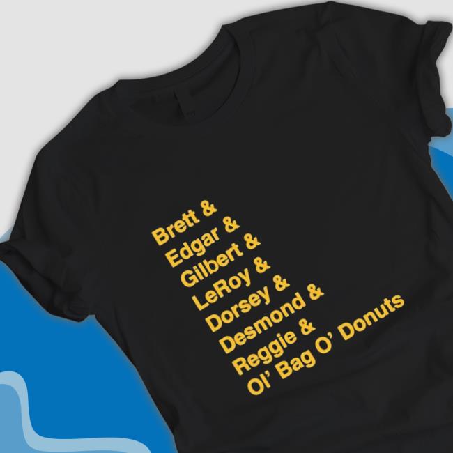 Official Brett Edgar Gilbert Leroy Dorsey Desmond Reggie Ol' Bag O' Donuts Sweatshirts