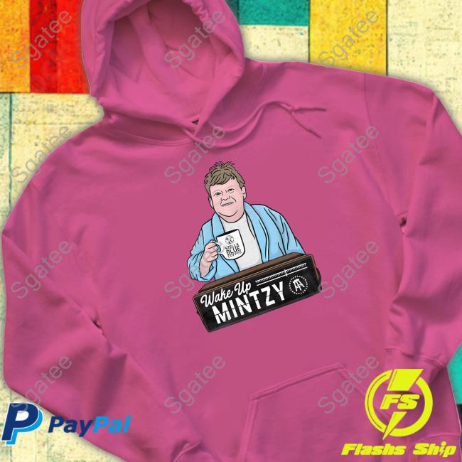 Wake Up Mintzy Shirt Grey Barstool Sports Store Wake Up Mintzy Tee Barstool Mintzy