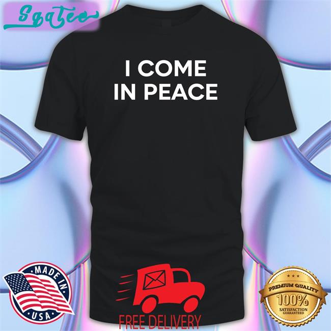 Gure I Come In Peace Original Black Shirt Gureko11