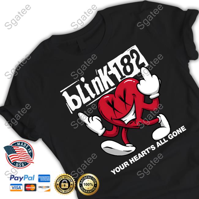 Blink 182 Merch Your Heart's All Gone Shirt