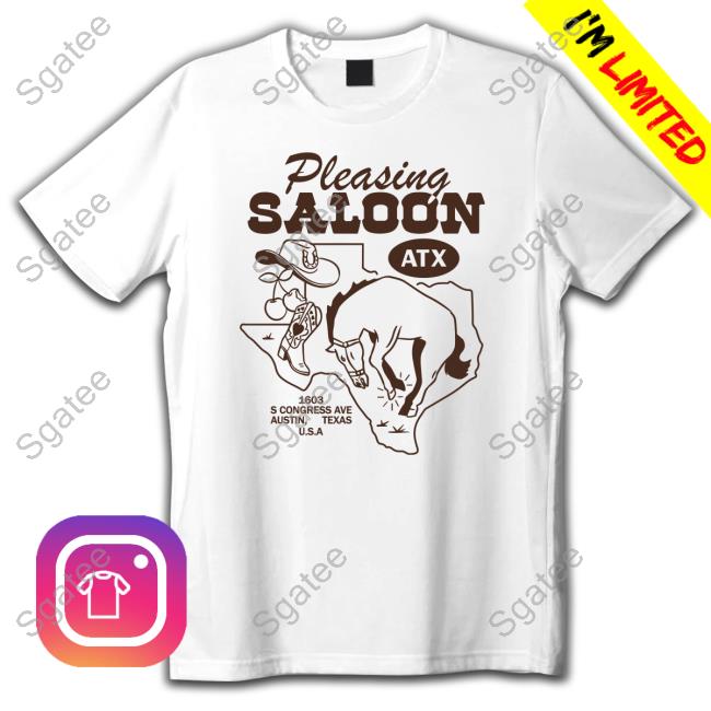 Pleasing Merch Store Pleasing Saloon Atx Austin Tee