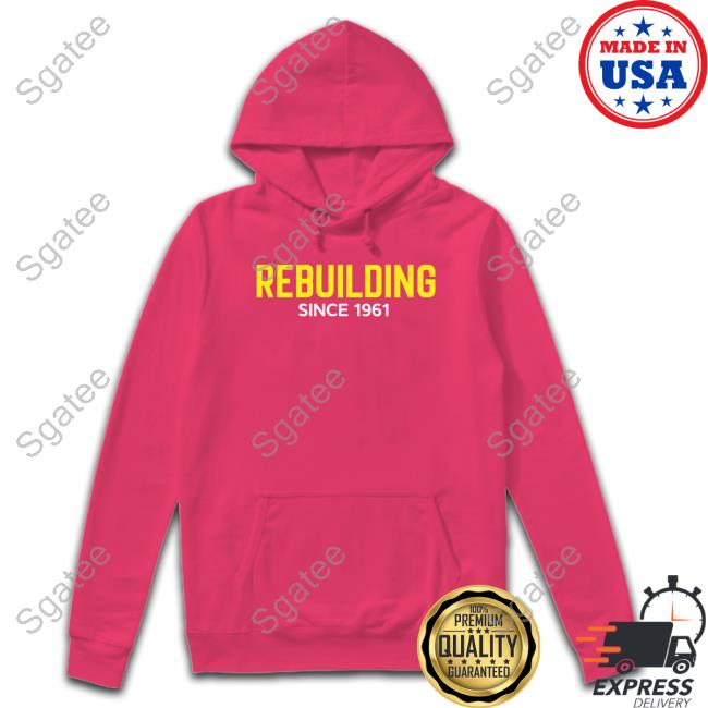 Official Rebuilding Since 1961 Tee