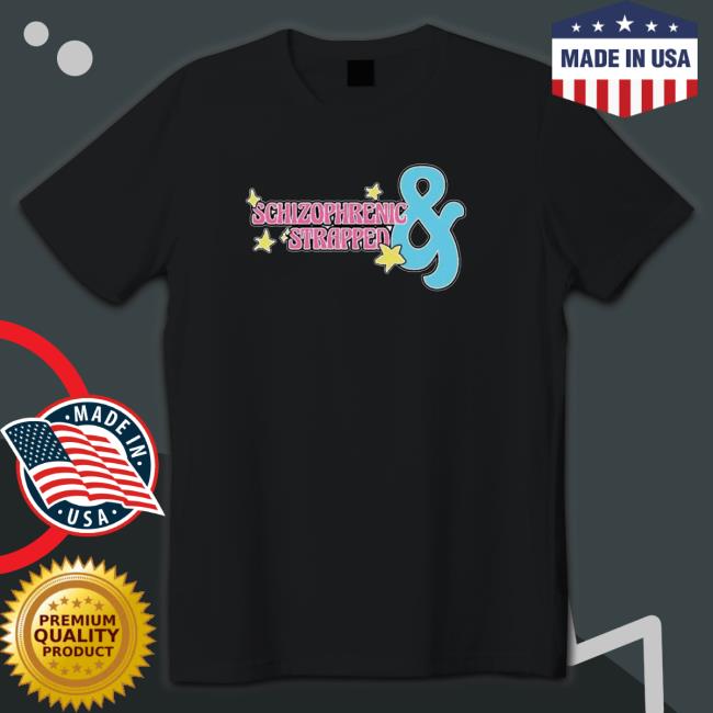 Official Schizophrenic & Strapped Tee Shirt