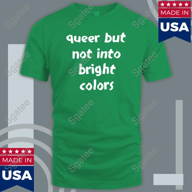 Queer But Not Into Bright Colors Long Sleeve T Shirt