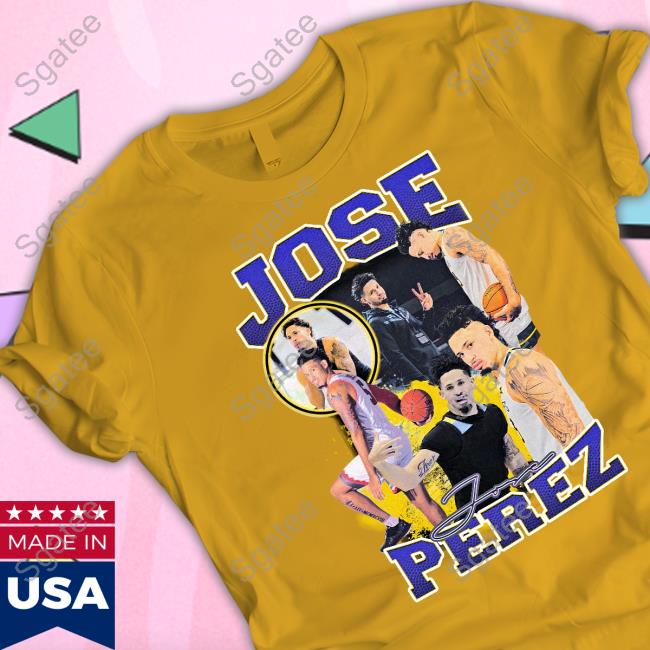 Official Jose Perez Tee Shirt Official Jose Perez Shirts
