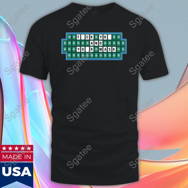 Fuck You And Your Mask Long Sleeve T Shirt