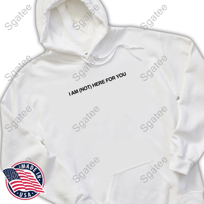 Official ZJM Crave I Am Not Here For You Shirts