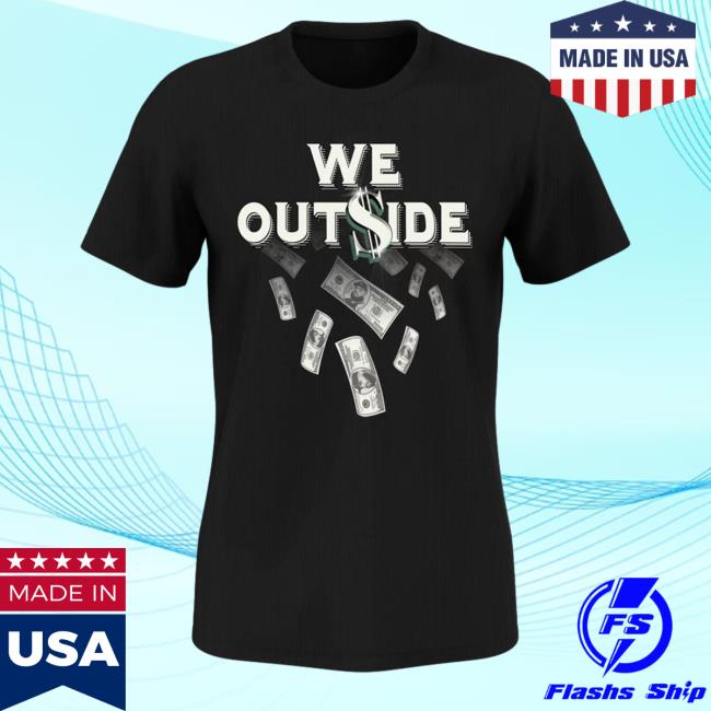 Dolla Merch We Out$Ide Tee Shirt