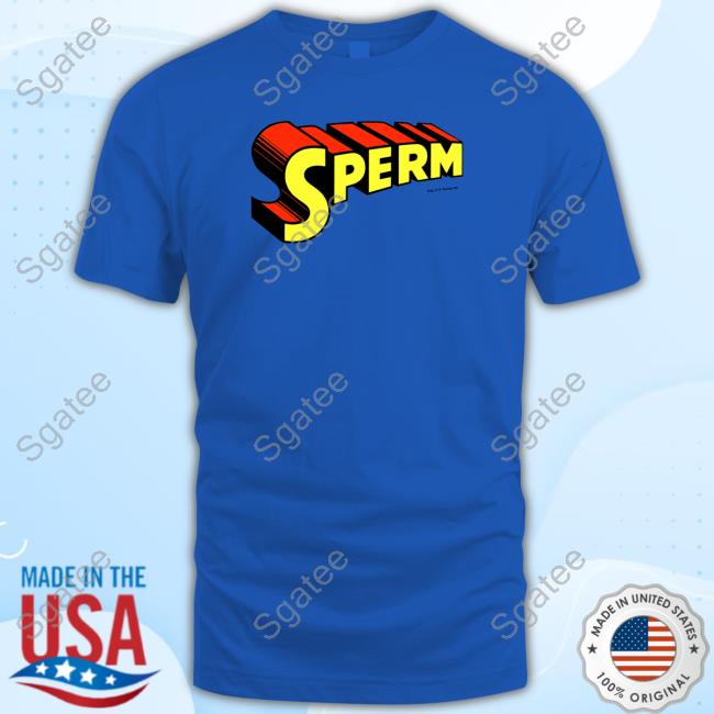 Official Sperm Shirts
