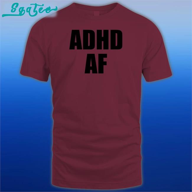 Dizzy Dyl Merch Adhd Af Tee Shirt