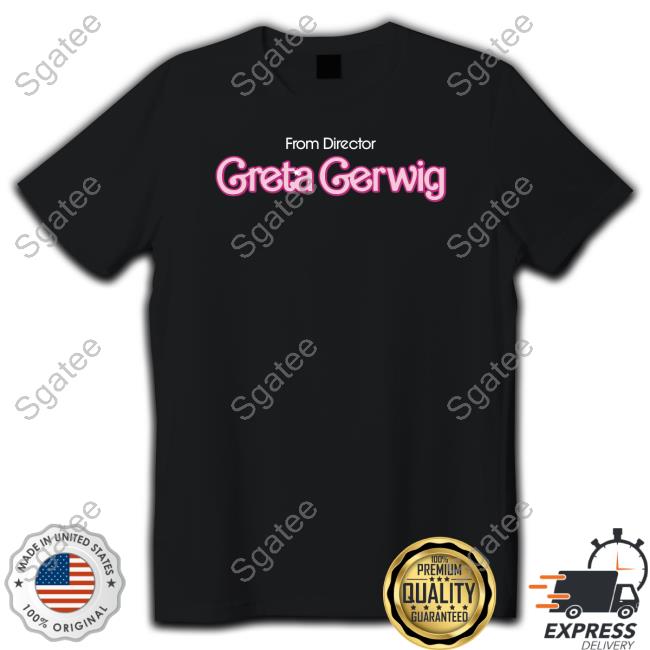 From Director Greta Gerwig Shirt New
