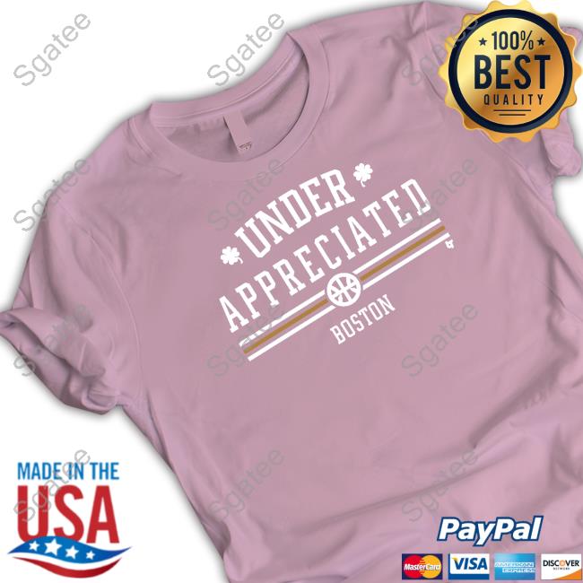 Official Breakingt Under Appreciated Boston Tee Shirt