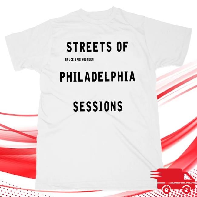 Official Bruce Springsteen Merch Store Bruce Springsteen Streets Of Philadelphia Sessions Album Shirt