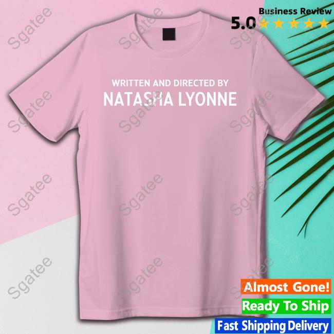 Written And Directed By Natasha Lyonne Shirt Black