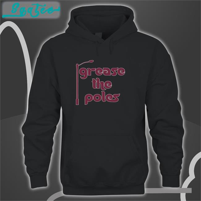 Grease The Poles Hoodie Barstool Sports Merch