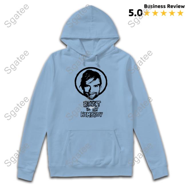 The Used Merch Bert Is Still My Homeboy Shirt