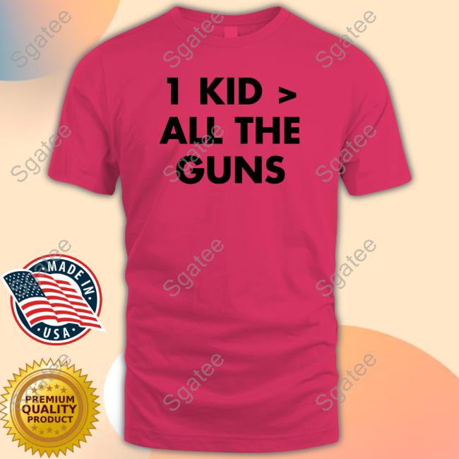 Official 1 Kid Greater Than All The Guns Shirts