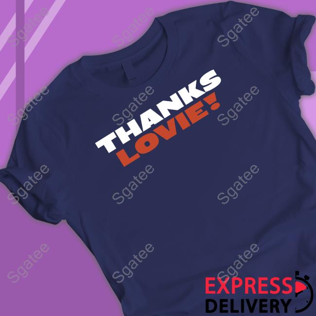 Official Thanks Lovie T Shirt