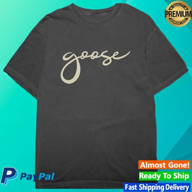 Goose The Band Apparel Store Script Logo New T-Shirt – Goose Merch