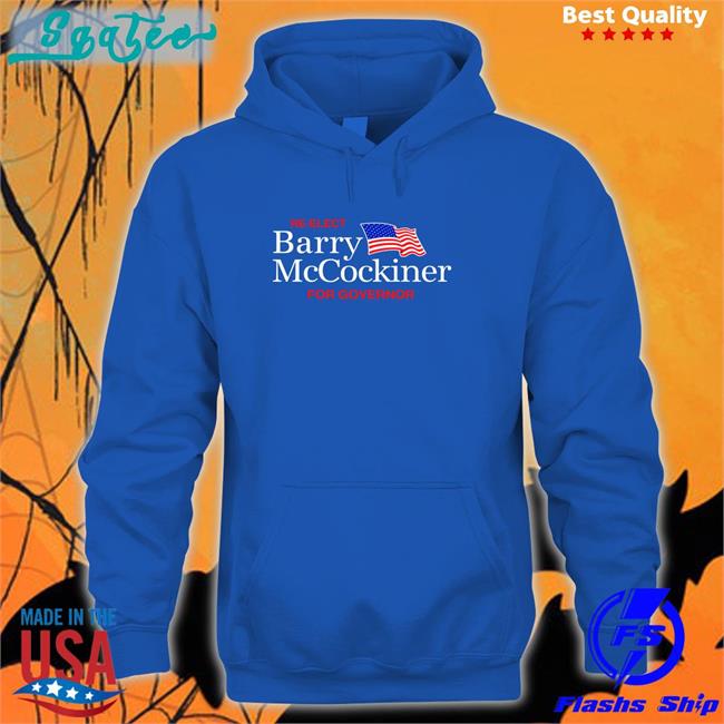 Re-Elect Barry Mccockiner For Governor Sweatshirt Shithead Steve Merch