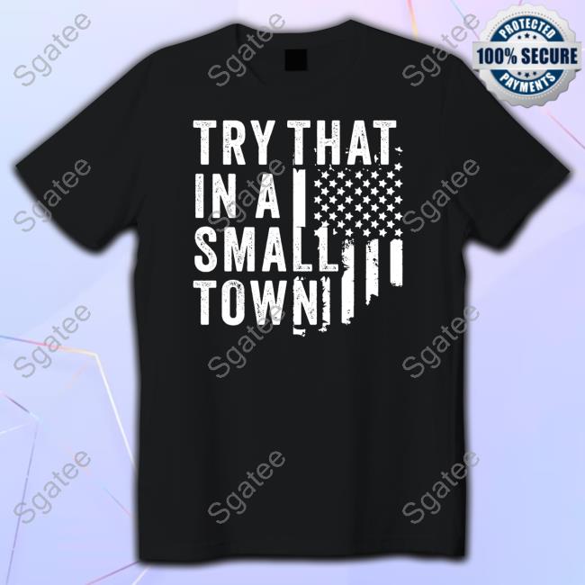 Hodgetwins Try This In A Small Town T Shirts