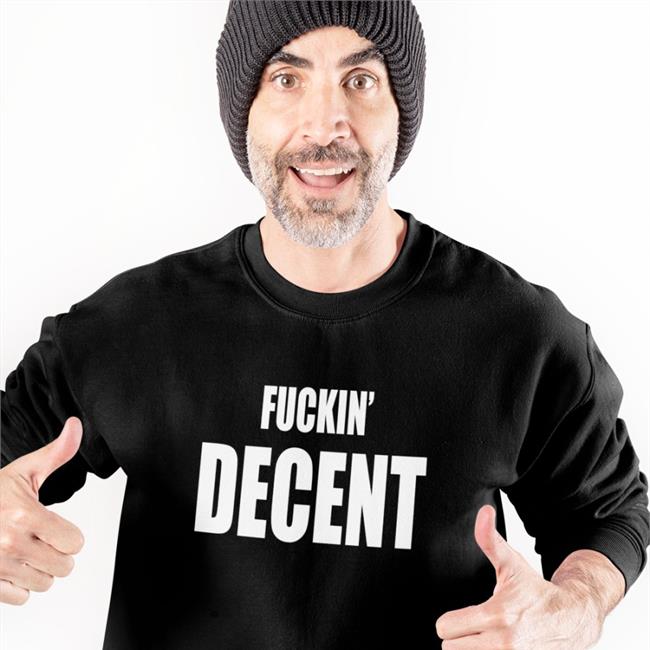 Fckin Decent Hoodie
