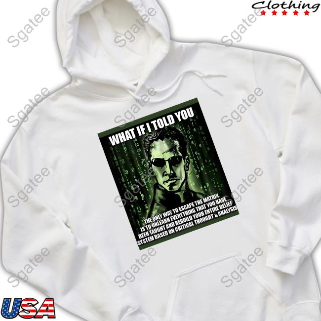 What If I Told You Hoodie