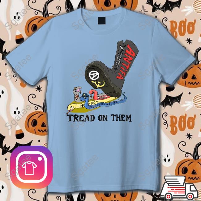 Official Tread On Them Shirt