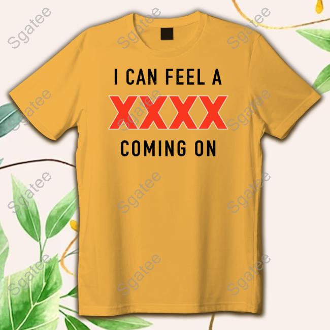 Official Xxxx Gold Merch Xxxx I Can Feel A Coming On Shirts