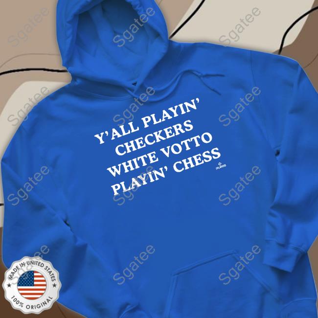 Y'all Playin Checkers While Votto's Playing Chess Tee Shirt