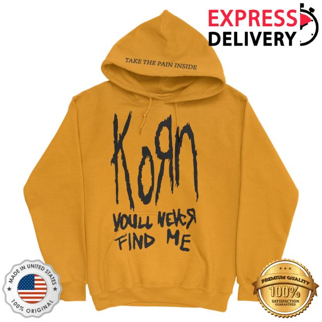 Official Korn Clothing Store Shop Merch Korn You'll Never Find Me Crazy Hooded Sweatshirt
