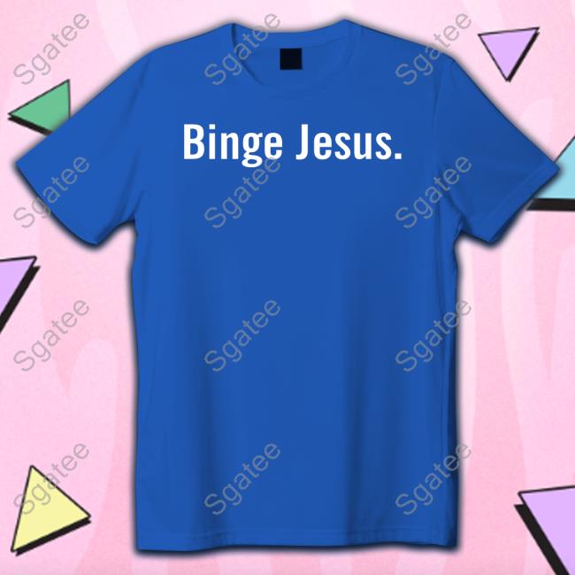 The Chosen Merch Binge Jesus Sweatshirt