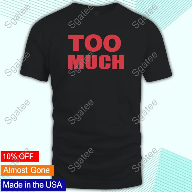 The Kid Laroi Merch Too Much Tee Shirt