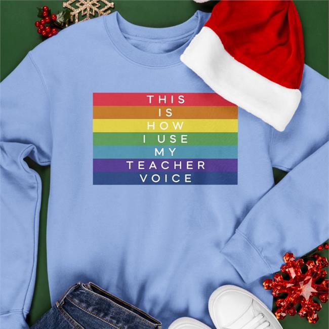 This Is How I Use My Teacher Voice Shirt Pride LGBTQ