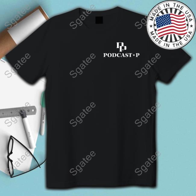 Official Podcast P Merch Podcast P Classic Logo Shirt