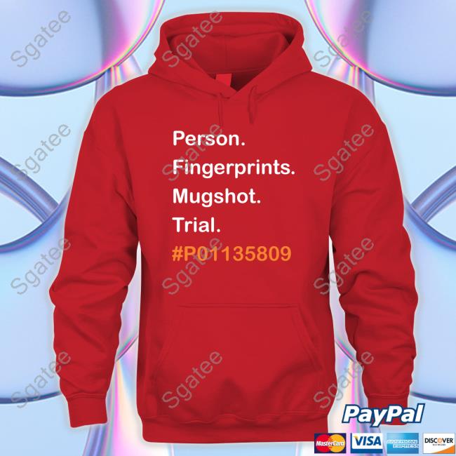 Person Fingerprints Mugshot Trial #P01135809 Sweatshirt