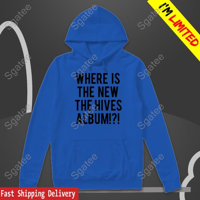 Chris Dangerous Where Is The New The Hives Album Long Sleeve Tee Shirt