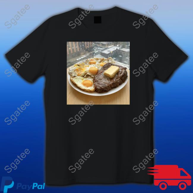 Zack Strength Steak Eggs And Butter Shirt