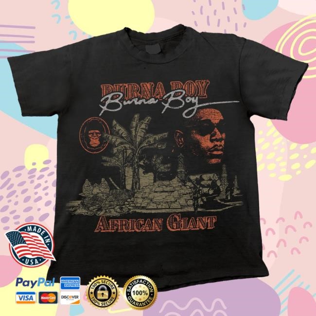 Official Burna Boy Merch Burna Boy African Giant Anniversary Shirts