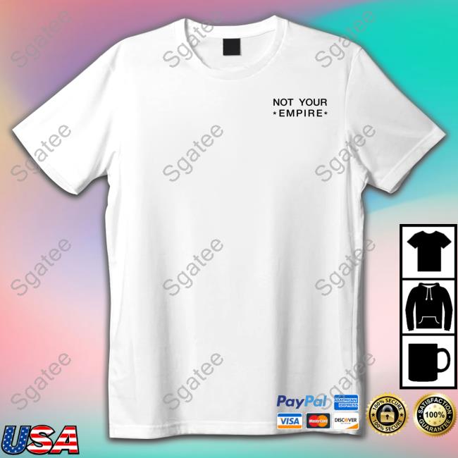 Official Ideologie Not Your Empire T-Shirt