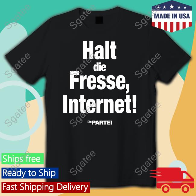 Official Halt Die Fresse Internet Die Partei Shirt Hoodie
