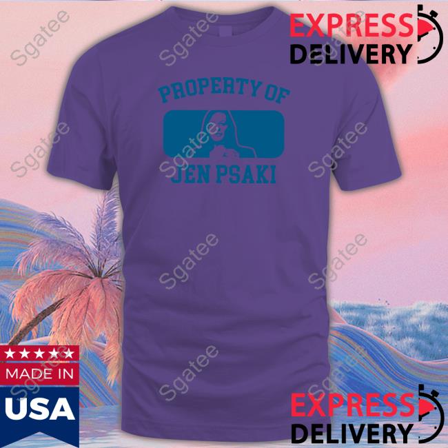 Peter Doocy Property Of Jen Psaki Shirts James Tate