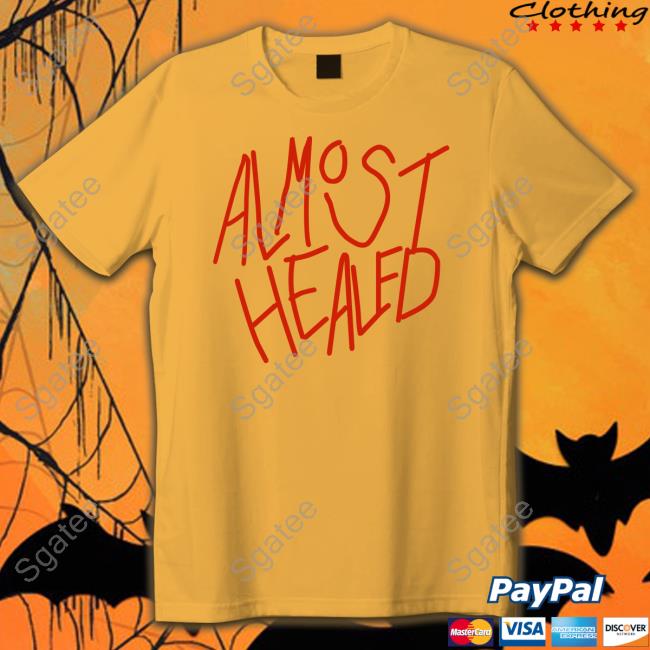 Official Almost Healed Shirts