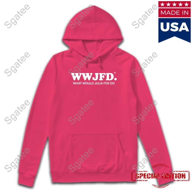 Official Wwjfd What Would Julia Fox Do Tee Wwjfd What Would Julia Fox Do Tee Shirt