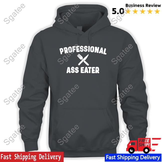 Professional Ass Eater T Shirt