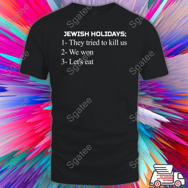 Official Jewish Holidays They Tried To Kill Us We Won Let's Eat Hoodie