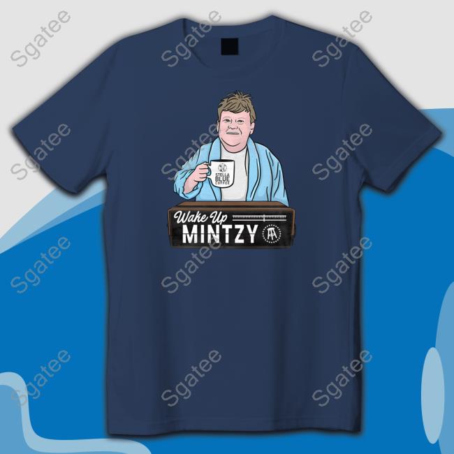 Wake Up Mintzy Shirt Grey Official Wake Up Mintzy Tee