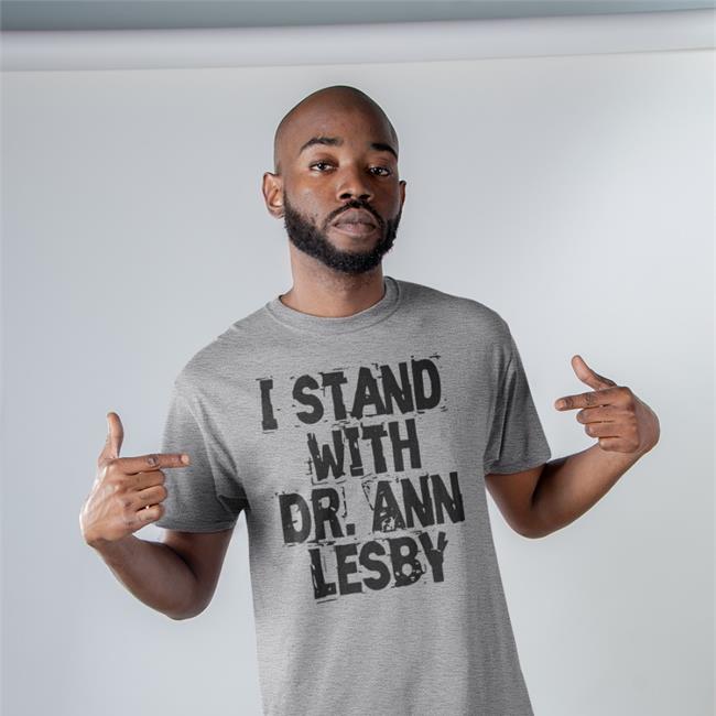 I Stand With Dr Ann Lesby Sweatshirt